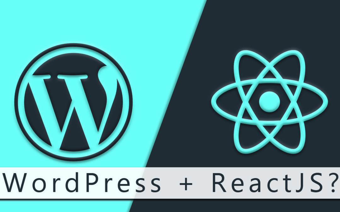 Wordpress vs. React